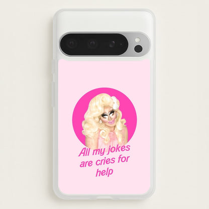 Trixie Mattel Jokes - Drag Queen's Drag Race  - RuPaul Phone Case for Google Pixel 9 Pro XL