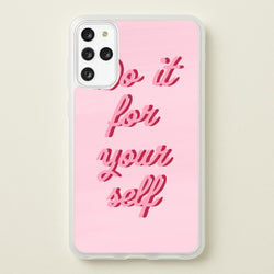 Do It For Your Self - Sassy Quotes  - Sassy Quotes Phone Case for Galaxy S20 Plus