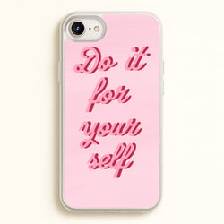 Do It For Your Self - Sassy Quotes  - Sassy Quotes Phone Case for iPhone 6 Plus / 7 Plus / 8 Plus