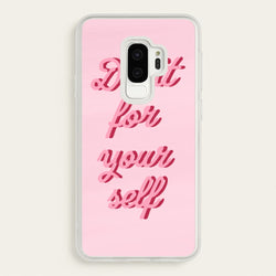 Do It For Your Self - Sassy Quotes  - Sassy Quotes Phone Case for Galaxy S9 Plus