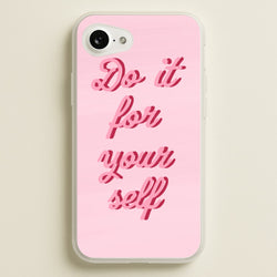 Do It For Your Self - Sassy Quotes  - Sassy Quotes Phone Case for iPhone 16e