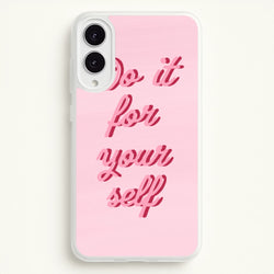 Do It For Your Self - Sassy Quotes  - Sassy Quotes Phone Case for Galaxy S25 Edge