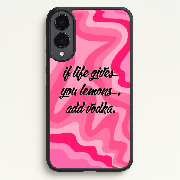 If Life Gives You Lemons, Add Vodka - Sassy Quotes  - Sassy Quotes Phone Case for Galaxy S25 Edge