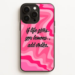 If Life Gives You Lemons, Add Vodka - Sassy Quotes  - Sassy Quotes Phone Case for iPhone 12 Pro Max