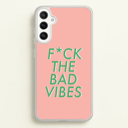The Bad Vibes - Sassy Quotes  - Sassy Quotes Phone Case for Galaxy A36