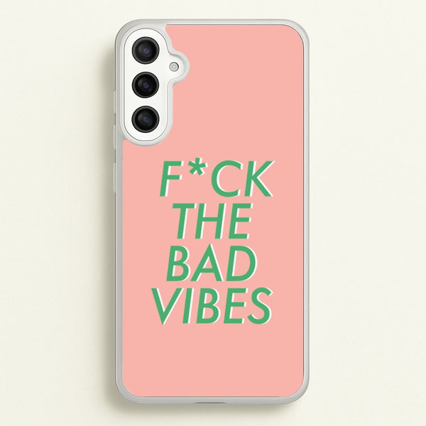 The Bad Vibes - Sassy Quotes  - Sassy Quotes Phone Case for Galaxy A36