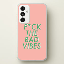 The Bad Vibes - Sassy Quotes  - Sassy Quotes Phone Case for Galaxy A35