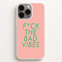 The Bad Vibes - Sassy Quotes  - Sassy Quotes Phone Case for iPhone 11 Pro