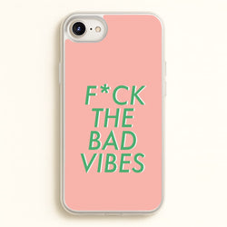 The Bad Vibes - Sassy Quotes  - Sassy Quotes Phone Case for iPhone 6 Plus / 7 Plus / 8 Plus