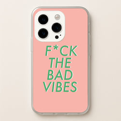 The Bad Vibes - Sassy Quotes  - Sassy Quotes Phone Case for iPhone 14 Pro