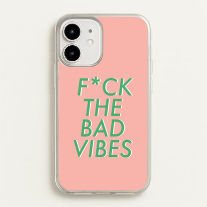 The Bad Vibes - Sassy Quotes  - Sassy Quotes Phone Case for iPhone 12 Mini