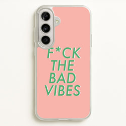 The Bad Vibes - Sassy Quotes  - Sassy Quotes Phone Case for Galaxy A56
