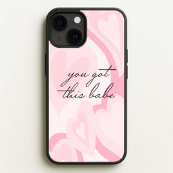 You Got This Babe - Sassy Quotes  - Sassy Quotes Phone Case for iPhone 13 Mini