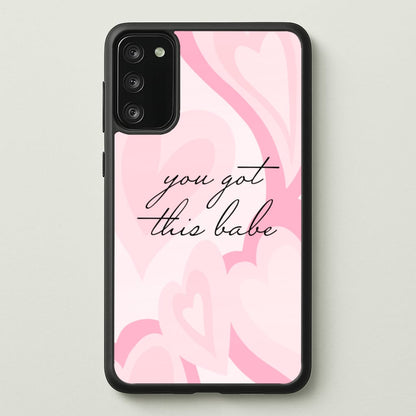 You Got This Babe - Sassy Quotes  - Sassy Quotes Phone Case for Galaxy A41