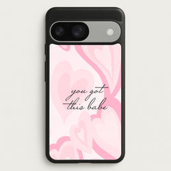 You Got This Babe - Sassy Quotes  - Sassy Quotes Phone Case for Google Pixel 9 / 9 Pro
