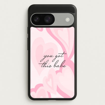 You Got This Babe - Sassy Quotes  - Sassy Quotes Phone Case for Google Pixel 9 / 9 Pro