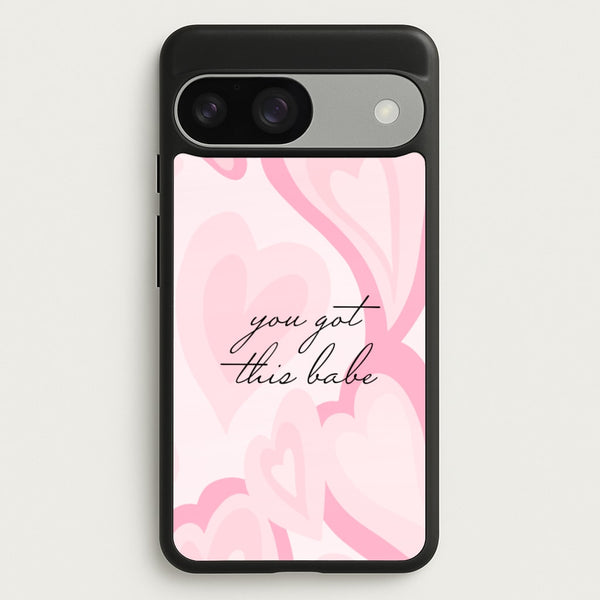 You Got This Babe - Sassy Quotes  - Sassy Quotes Phone Case for Google Pixel 9 / 9 Pro