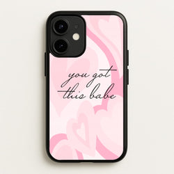 You Got This Babe - Sassy Quotes  - Sassy Quotes Phone Case for iPhone 12 Mini