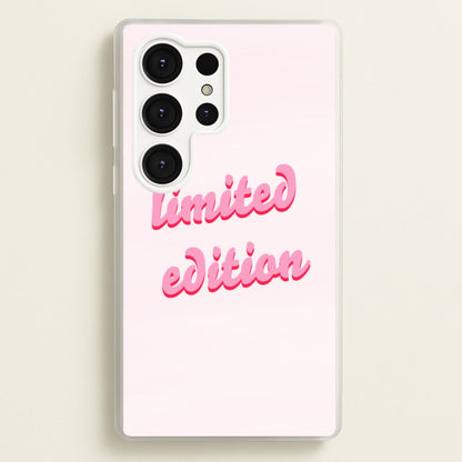 Limited Edition Quote - Sassy Quotes  - Sassy Quotes Phone Case for Galaxy S25 Ultra