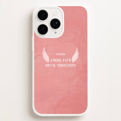 Angel Face Devil Thoughts  - Quotes Phone Case for iPhone 16 Pro Max