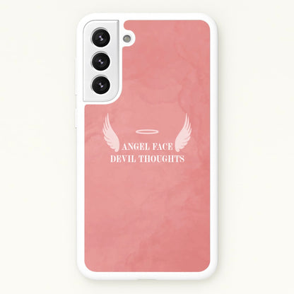 Angel Face Devil Thoughts  - Quotes Phone Case for Galaxy S21FE