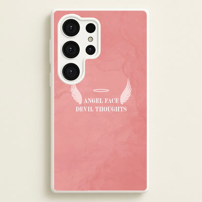 Angel Face Devil Thoughts  - Quotes Phone Case for Galaxy S25 Ultra