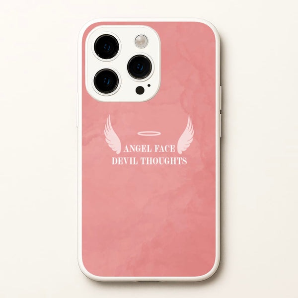 Angel Face Devil Thoughts  - Quotes Phone Case for iPhone 15 Pro Max