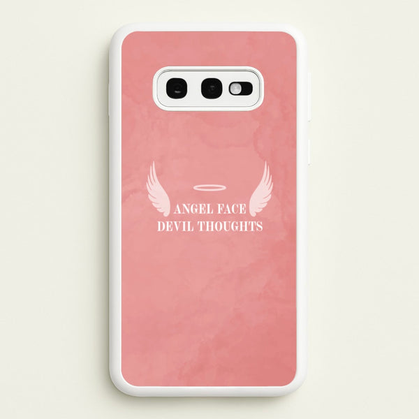 Angel Face Devil Thoughts  - Quotes Phone Case for Galaxy S10e