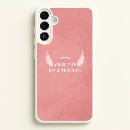 Angel Face Devil Thoughts  - Quotes Phone Case for Galaxy A36