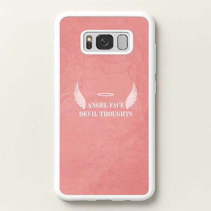 Angel Face Devil Thoughts  - Quotes Phone Case for Galaxy S8 Plus