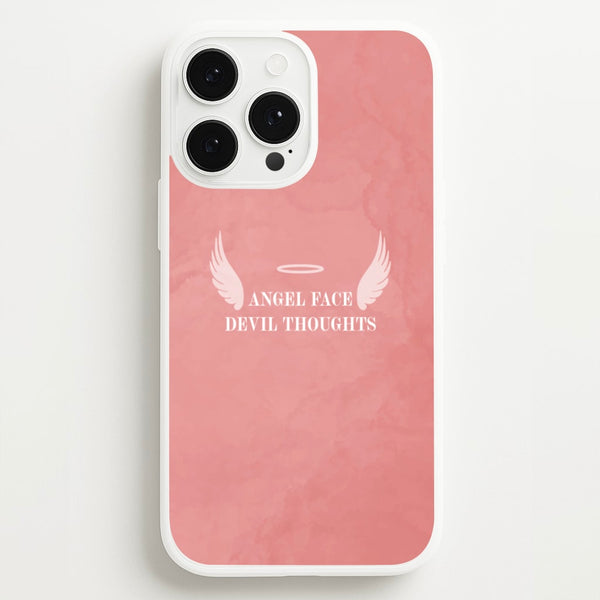 Angel Face Devil Thoughts  - Quotes Phone Case for iPhone 13 Pro Max