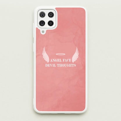 Angel Face Devil Thoughts  - Quotes Phone Case for Galaxy A12