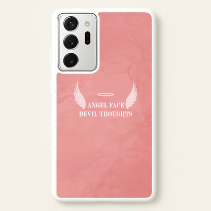 Angel Face Devil Thoughts  - Quotes Phone Case for Galaxy Note 20 Ultra