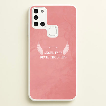 Angel Face Devil Thoughts  - Quotes Phone Case for Galaxy A21s