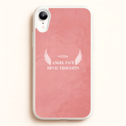 Angel Face Devil Thoughts  - Quotes Phone Case for iPhone XR