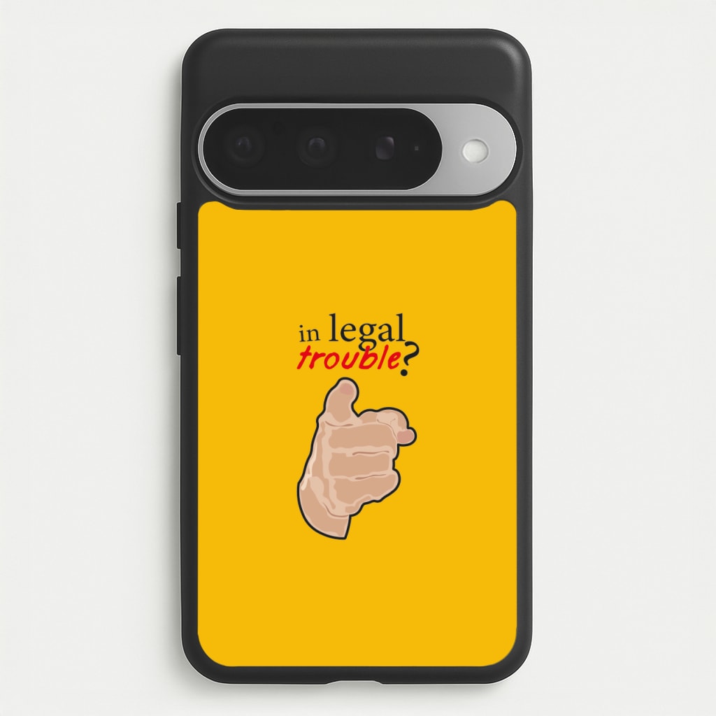 In Legal Trouble? - Better Call Saul Phone Case for Google Pixel 10 Pro XL