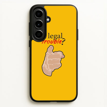 In Legal Trouble? - Better Call Saul  - Better Call Saul Phone Case for Galaxy A56