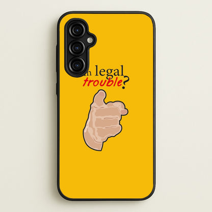 In Legal Trouble? - Better Call Saul  - Better Call Saul Phone Case for Galaxy A54
