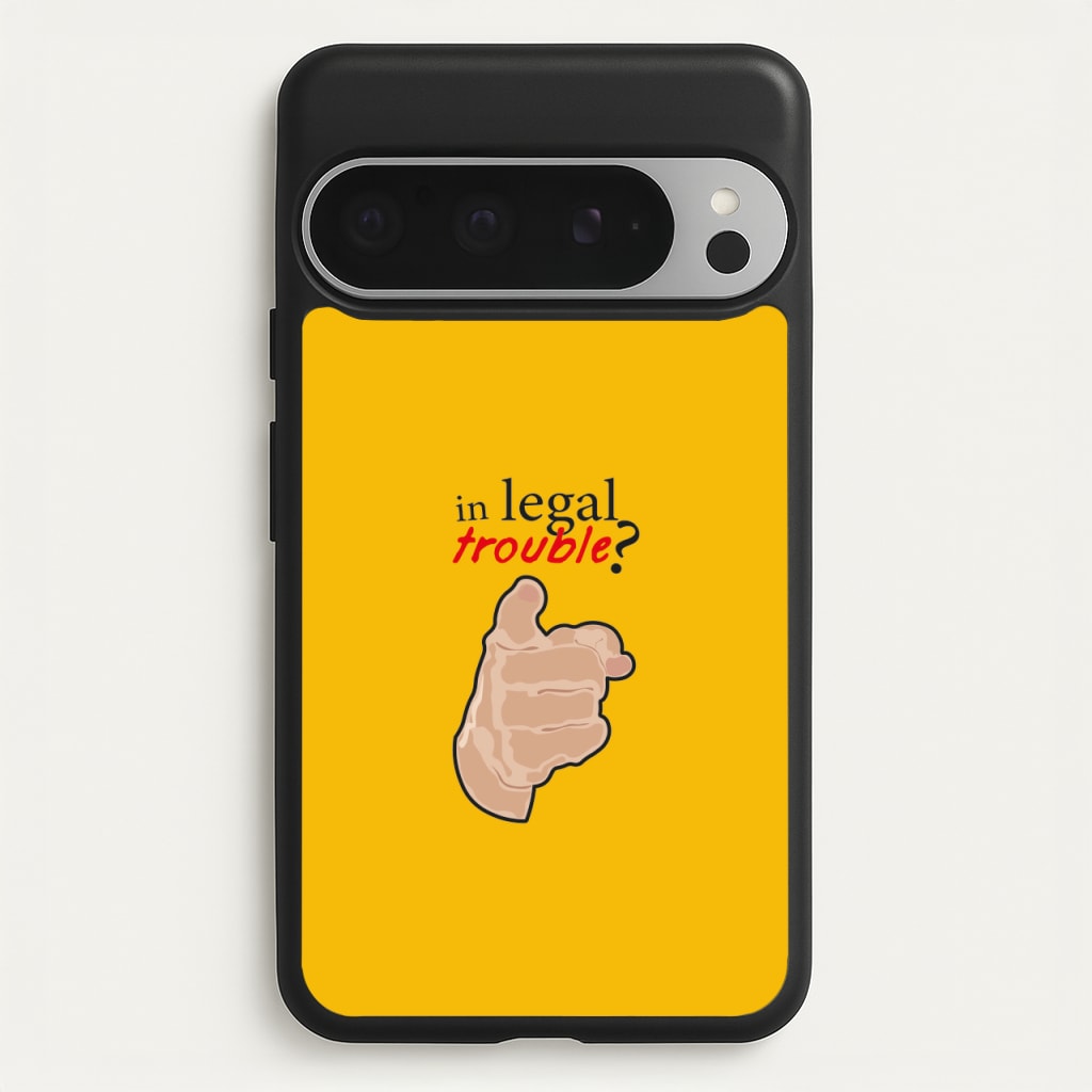 In Legal Trouble? - Better Call Saul  - Better Call Saul Phone Case for Google Pixel 9 Pro XL