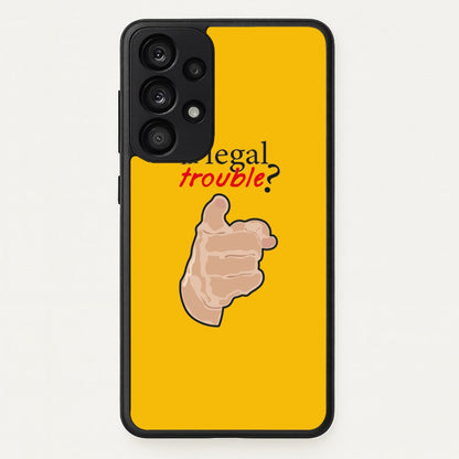 In Legal Trouble? - Better Call Saul  - Better Call Saul Phone Case for Galaxy A53