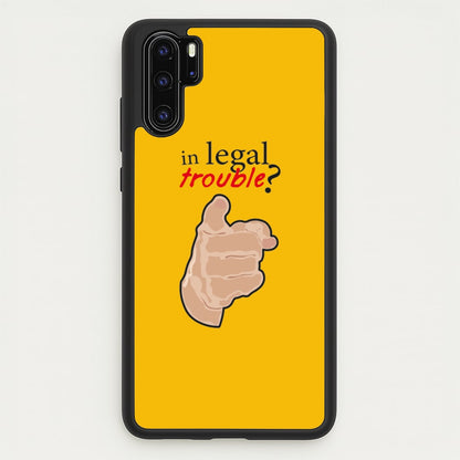 In Legal Trouble? - Better Call Saul  - Better Call Saul Phone Case for Huawei P30 Pro