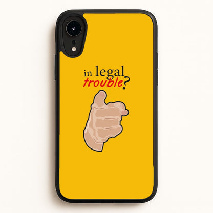 In Legal Trouble? - Better Call Saul  - Better Call Saul Phone Case for iPhone XR