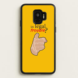 In Legal Trouble? - Better Call Saul  - Better Call Saul Phone Case for Galaxy S9