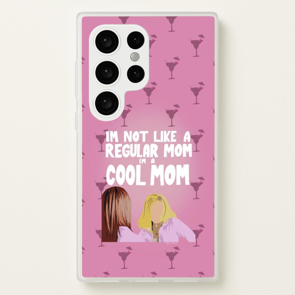 I'm A Cool Mom  - Mean Girls Phone Case for Galaxy S24 Ultra