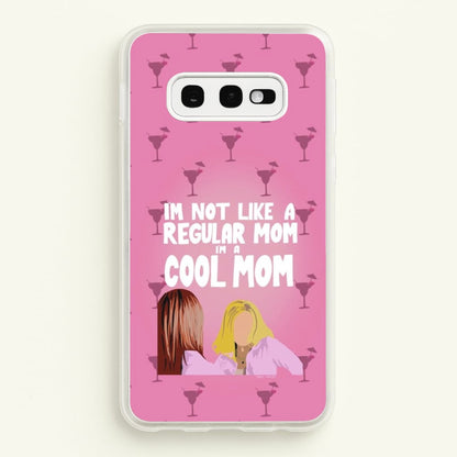 I'm A Cool Mom  - Mean Girls Phone Case for Galaxy S10e
