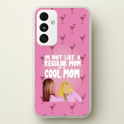 I'm A Cool Mom  - Mean Girls Phone Case for Galaxy A15