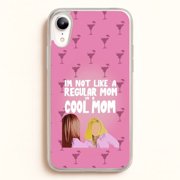 I'm A Cool Mom  - Mean Girls Phone Case for iPhone XR
