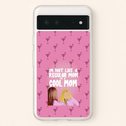 I'm A Cool Mom  - Mean Girls Phone Case for Google Pixel 6