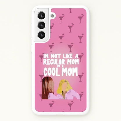 I'm A Cool Mom  - Mean Girls Phone Case for Galaxy S22 Plus