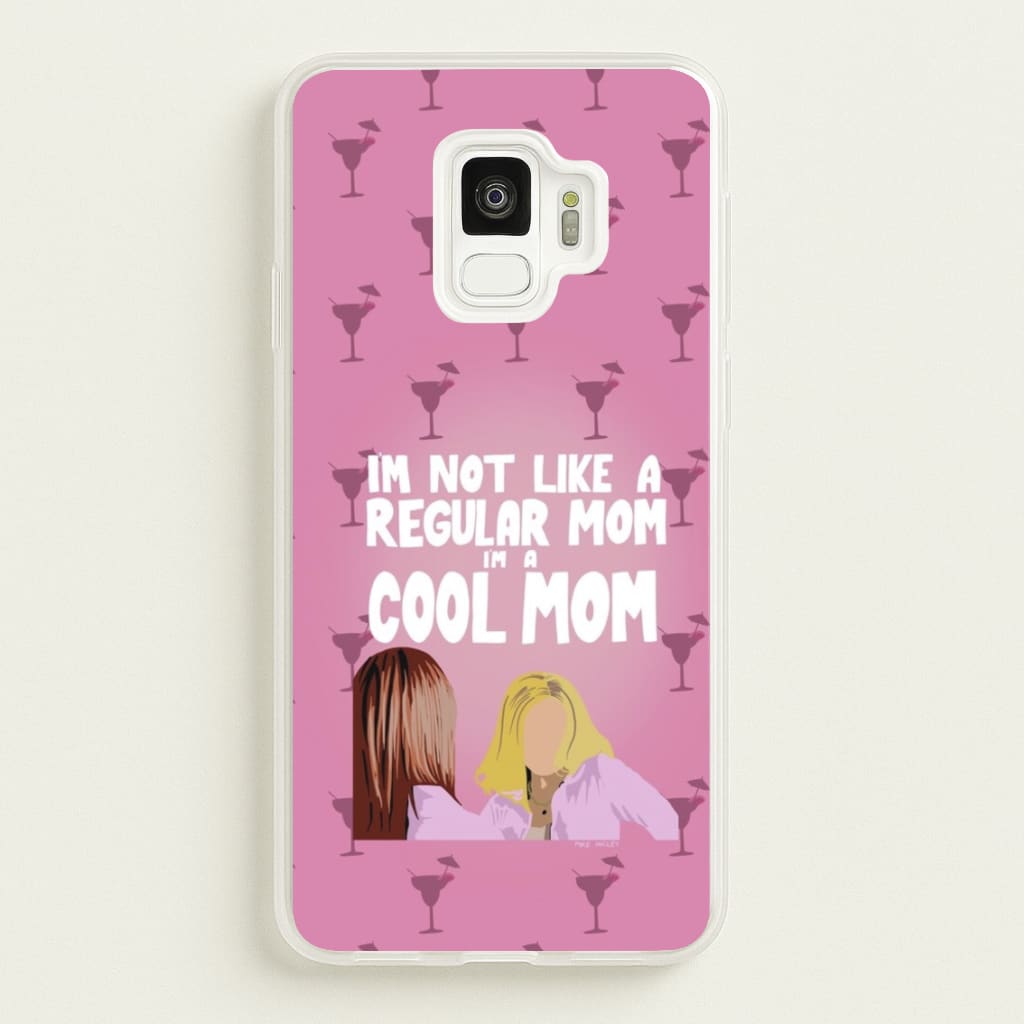 I'm A Cool Mom  - Mean Girls Phone Case for Galaxy S9